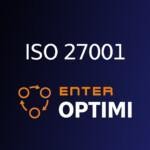 Enter Optimi - ISO 27001